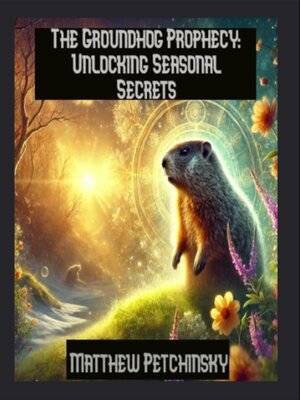 cover image of The Groundhog Prophecy